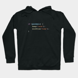 Keep Calm and Work From Home If There's a Pandemic Programming Coding Color Hoodie